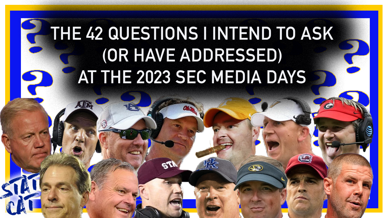 The 42 Questions I intend to ask (or have addressed) at the 2023 SEC Media Days