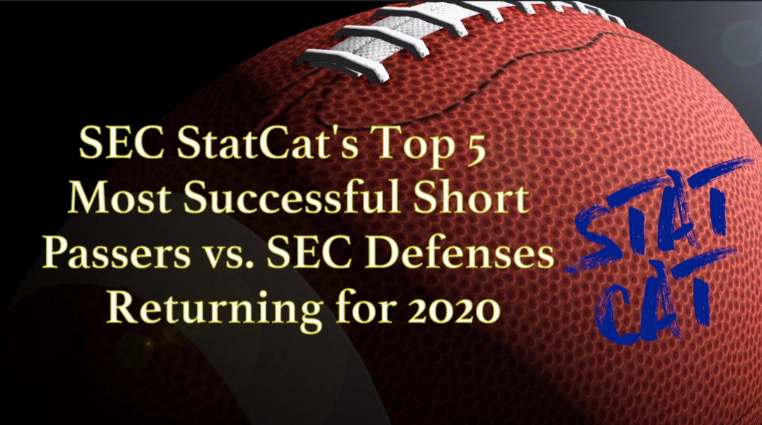 2020 Vision: SEC StatCat's Top5 Best Short Passers vs. SEC Defenses