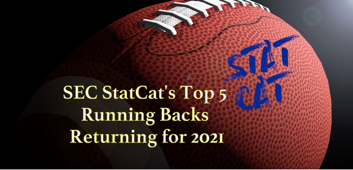 SEC StatCat's Top5 Running Backs for 2021